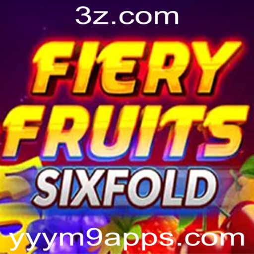 Explorando o Mundo de FieryFruitsSixFold: Um Jogo Inovador no yyym9 app